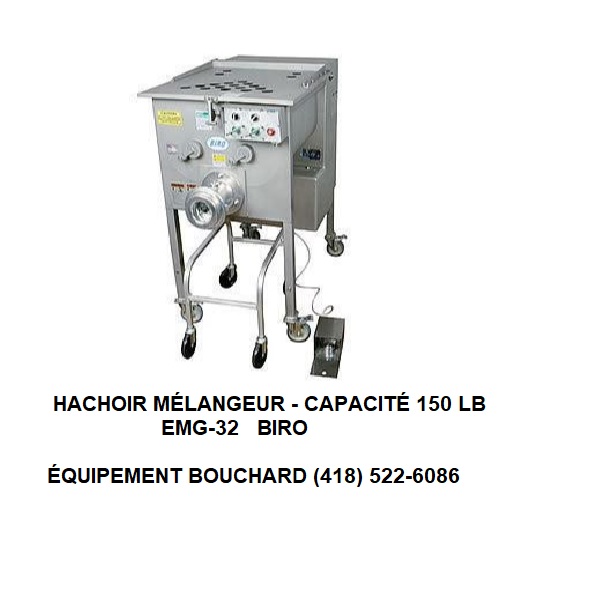 Hachoir mélangeur commercial et industriel EMG-32 Biro pour hacher de la viande et autres aliments capacité 150 lb