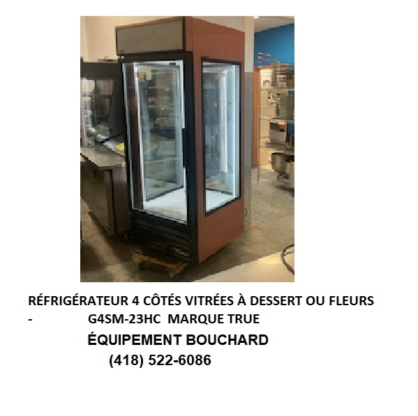 Réfrigérateur usage commercial 4 côtés G4SM-23-HC True pour vente de desserts, breuvages , aliments ou fleurs bon maintien des températures